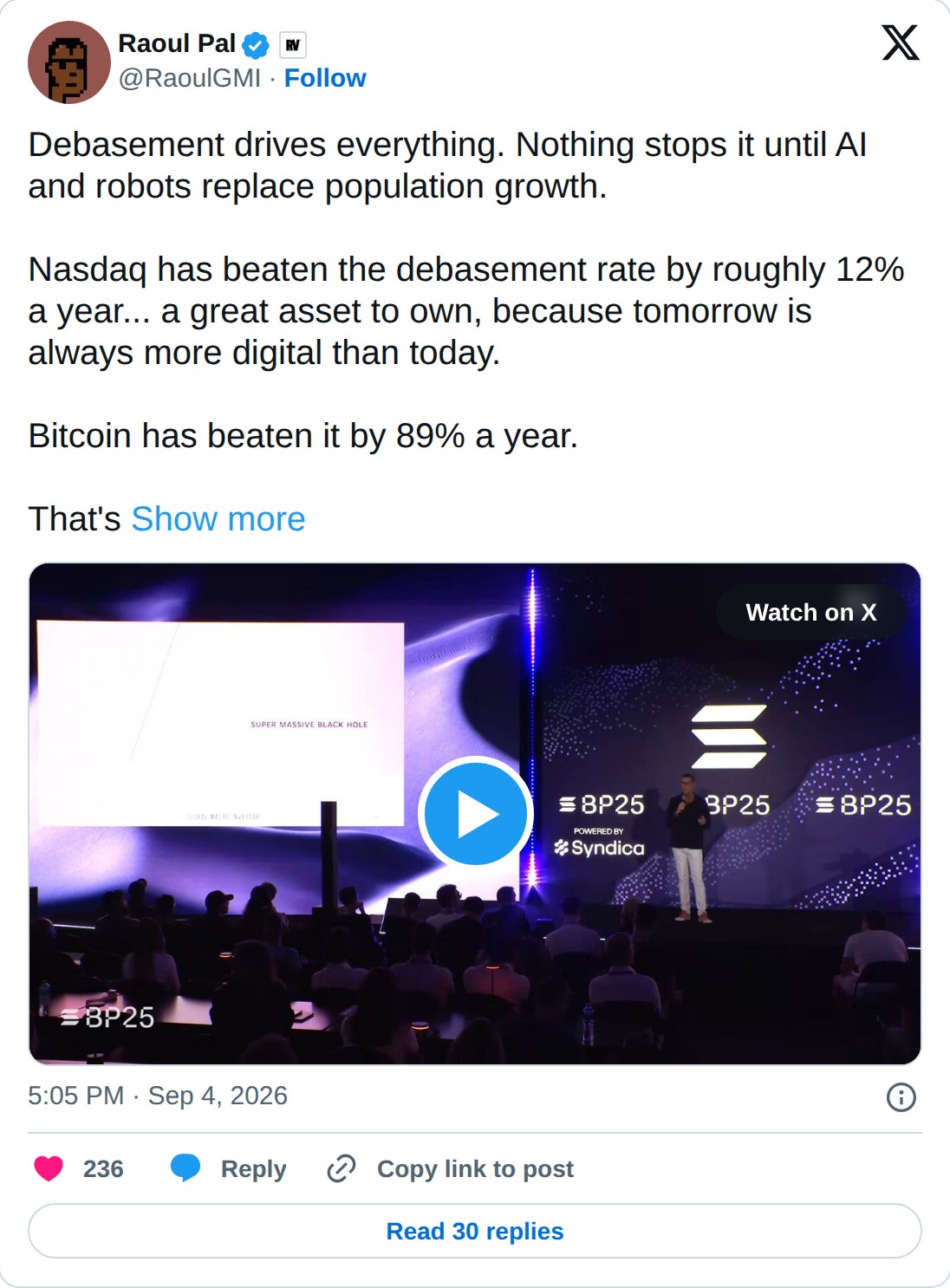 @RaoulGMI op X: Raoul Pal @RaoulGMI · Follow Debasement drives everything. Nothing stops it until AI and robots replace population growth. Nasdaq has beaten the debasement rate by roughly 12% a year... a great asset to own, because tomorrow is always more digital than today. Bitcoin has beaten it by