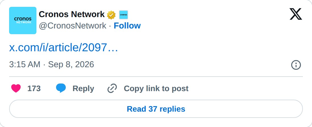 @CronosNetwork op X: Cronos Network @CronosNetwork · Follow https://x.com/i/article/2097130703670636544… 3:15 AM · Sep 8, 2026 173 Reply Copy link to post Read 37 replies