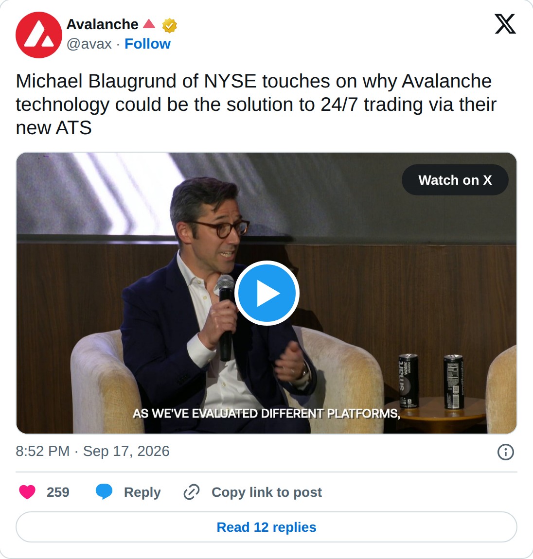 @avax op X: Avalanche @avax · Follow Michael Blaugrund of NYSE touches on why Avalanche technology could be the solution to 24/7 trading via their new ATS Watch on X 8:52 PM · Sep 17, 2026 259 Reply Copy link to post Read 12 replies